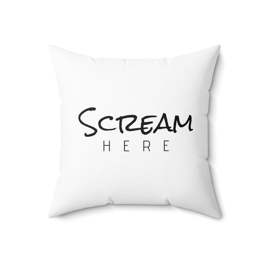 Scream Here!–Pillow